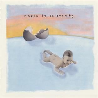 Music To Be Born By