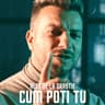 Cum poti tu