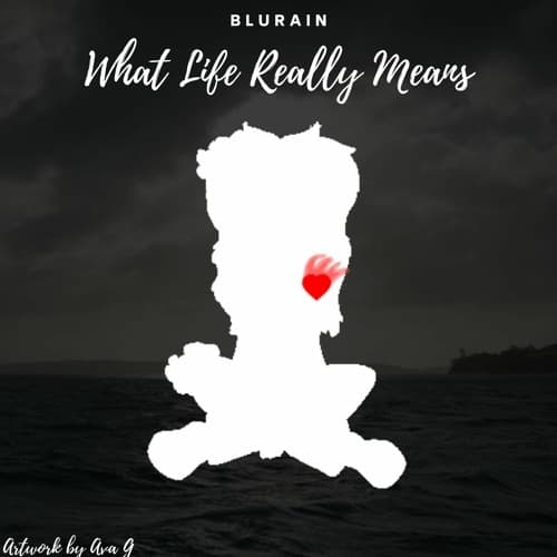 Album cover art for What Life Really Means