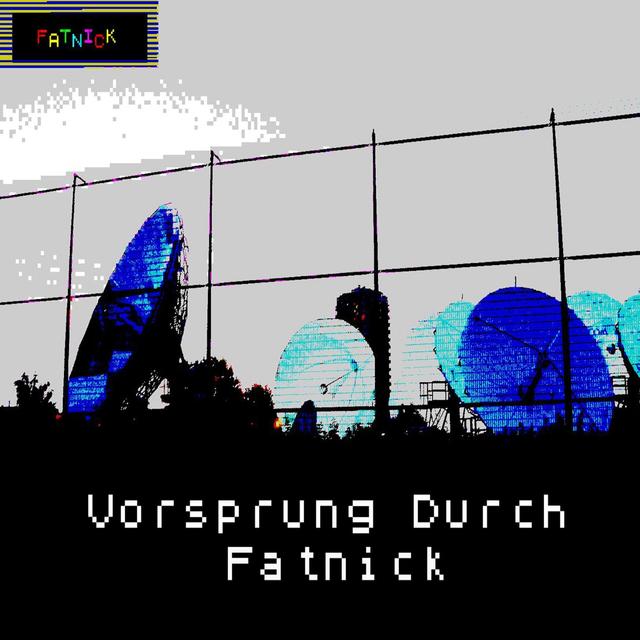 Album cover art for Vorsprung durch Fatnick (2013)