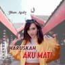 Haruskah Aku Mati