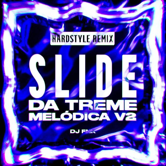 Album cover art for Slide da Treme Melódica v2 - Hardstyle Remix