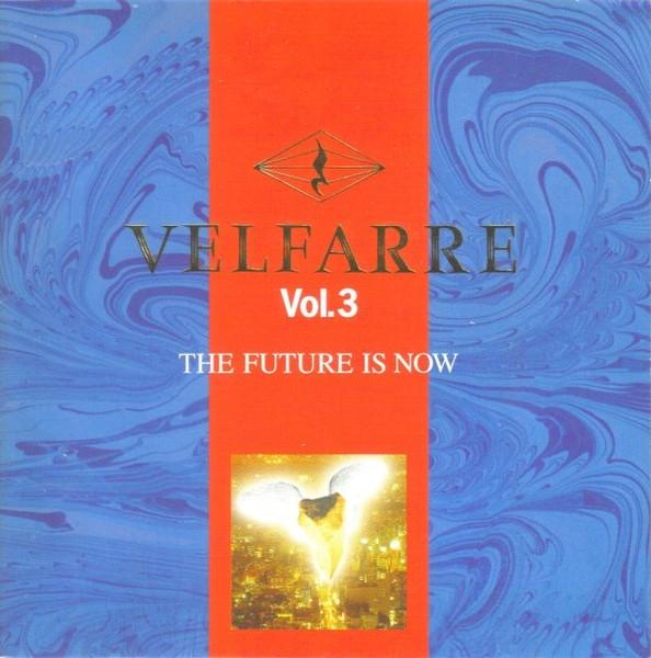 Album cover art for Velfarre Vol. 3 - The Future Is Now