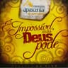 Deus do Impossível (Deus do Impossivel)