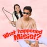 what happened misis?