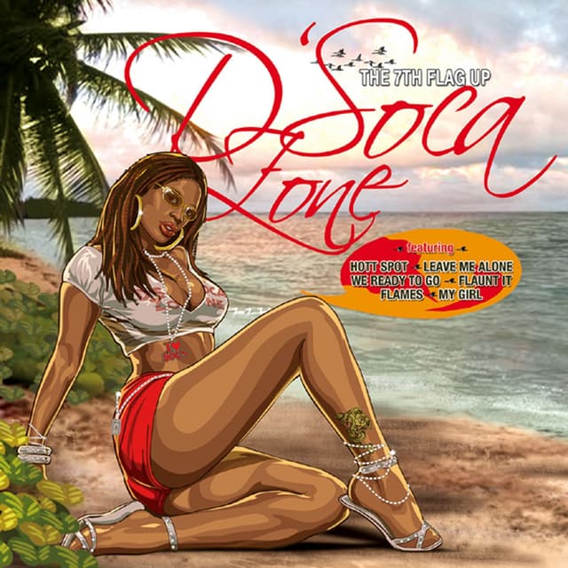 Album cover art for D' Soca Zone - The 7th Flag Up
