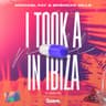 I Took a Pill In Ibiza