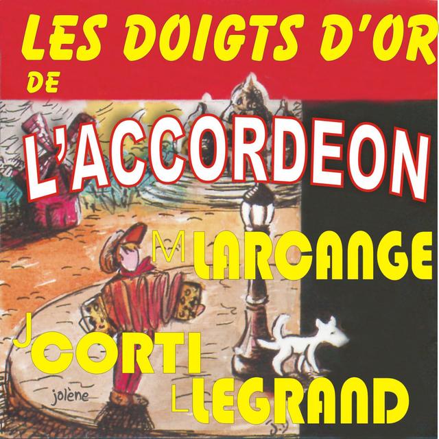 Album cover art for Les Doigts D'or De L'accordéon - Larcange, Corti, Legrand
