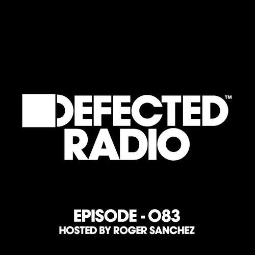 Album cover art for Defected Radio Episode 083 (hosted by Roger Sanchez)