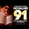 Poderosa Oração do Salmo 91 para Quebrar Todas as Amarras