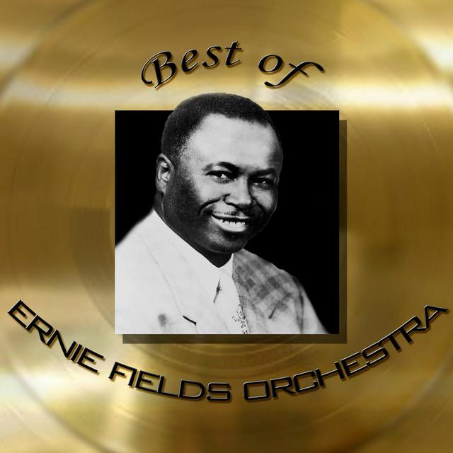 Album cover art for Best of Ernie Fields Orchestra