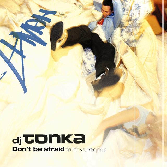 Album cover art for Don't Be Afraid (To Let Yourself Go)