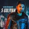 5 Goliyan