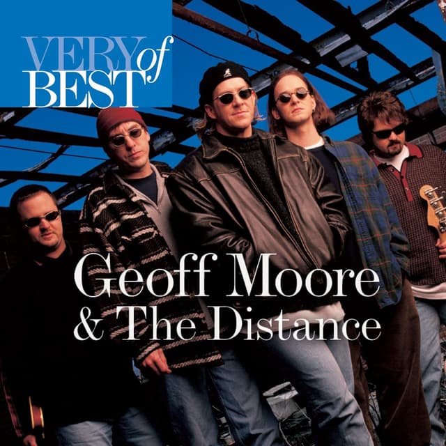 Album cover art for Very Best Of Geoff Moore And The Distance