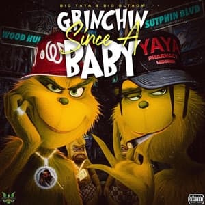 Album cover art for Grinchin Since A Baby