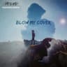 BLOW MY COVER (KASUN REMIX)