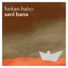 Sarıl bana