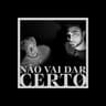 Não vai dar certo