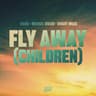 Fly Away (Children) [Radio Edit]