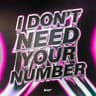I Don't Need Your Number