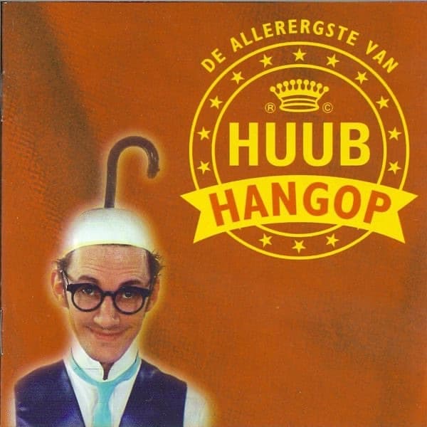 Album cover art for De allerergste van Huub Hangop