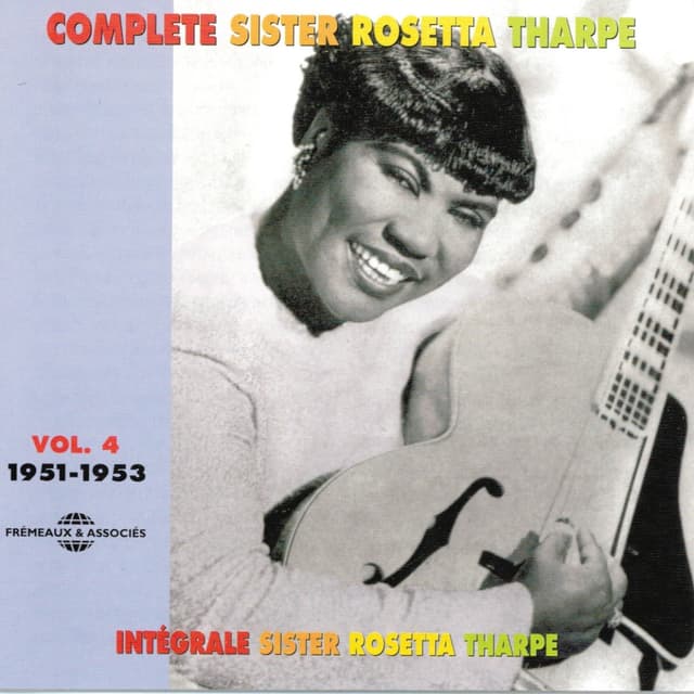 Album cover art for Complete Sister Rosetta Tharpe, Vol. 4 (1951-1953)