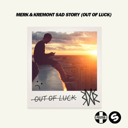 Album cover art for Sad Story (Out Of Luck)