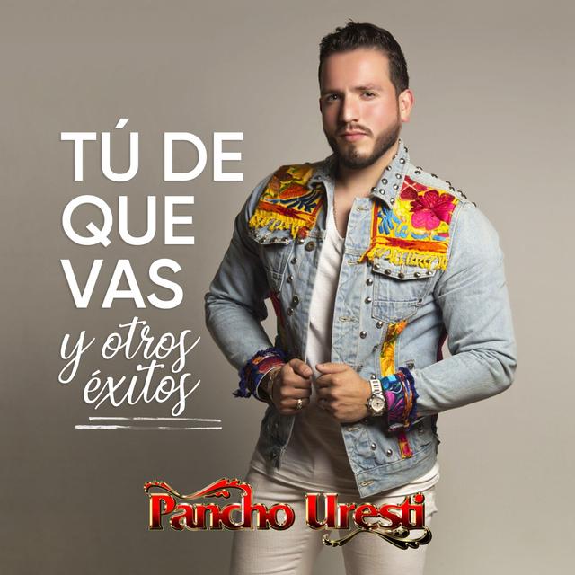 Album cover art for Tú de Que Vas y Otros Éxitos