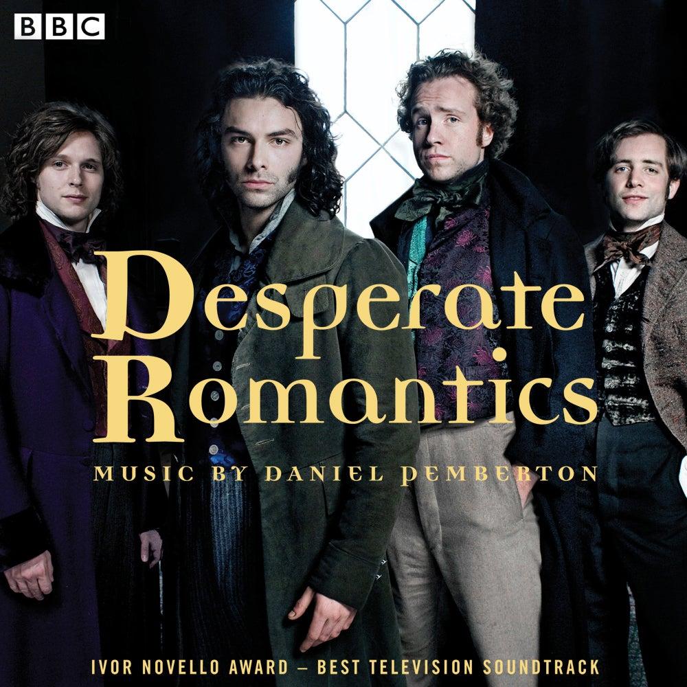 Desperate Romantics [B.O.F.]