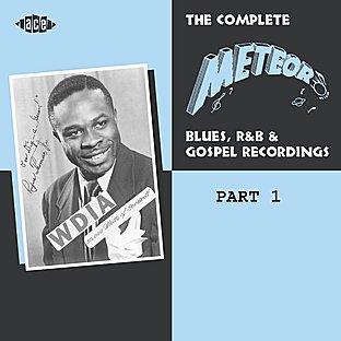 Album cover art for The Complete Meteor Blues, R&b And Gospel Recordings Part 1