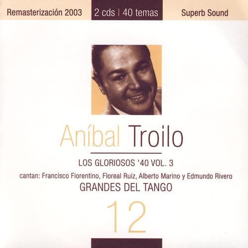 Album cover art for Grandes del Tango 3 - Los Gloriosos '40 Vol. I