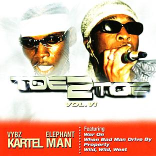 Toe 2 Toe Volume 6: Vybz Kartel vs Elephant Man
