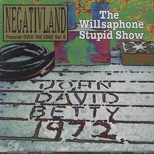 Negativland Presents Over The Edge Vol. 6: The Willsaphone Stupid Show