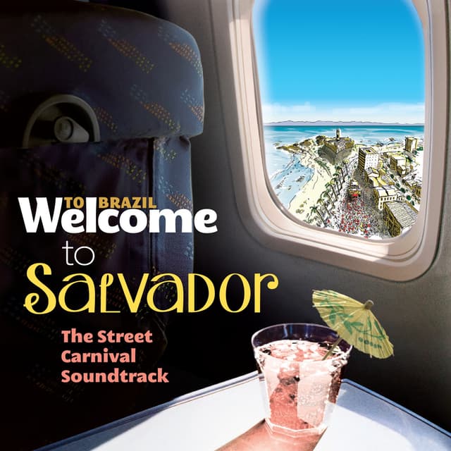 Album cover art for Welcome To Salvador - The Street Carnival Soundtrack