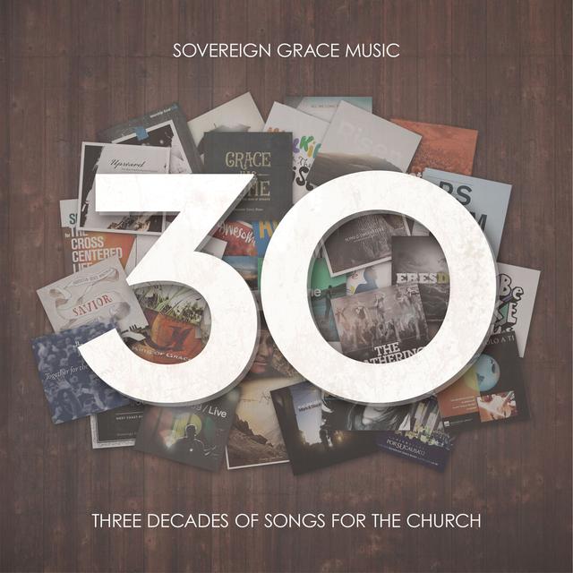 Album cover art for 30: Three Decades of Songs for the Church