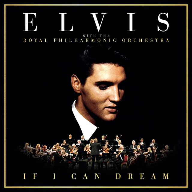 Album cover art for If I Can Dream: Elvis Presley with the Royal Philharmonic Orchestra