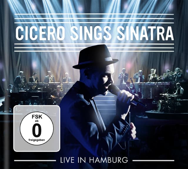 Album cover art for Cicero Sings Sinatra : Live in Hamburg