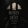 Bones and Dust