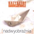 Album cover art for [nadwyobraźnia]