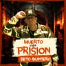 Muerto o en prisión