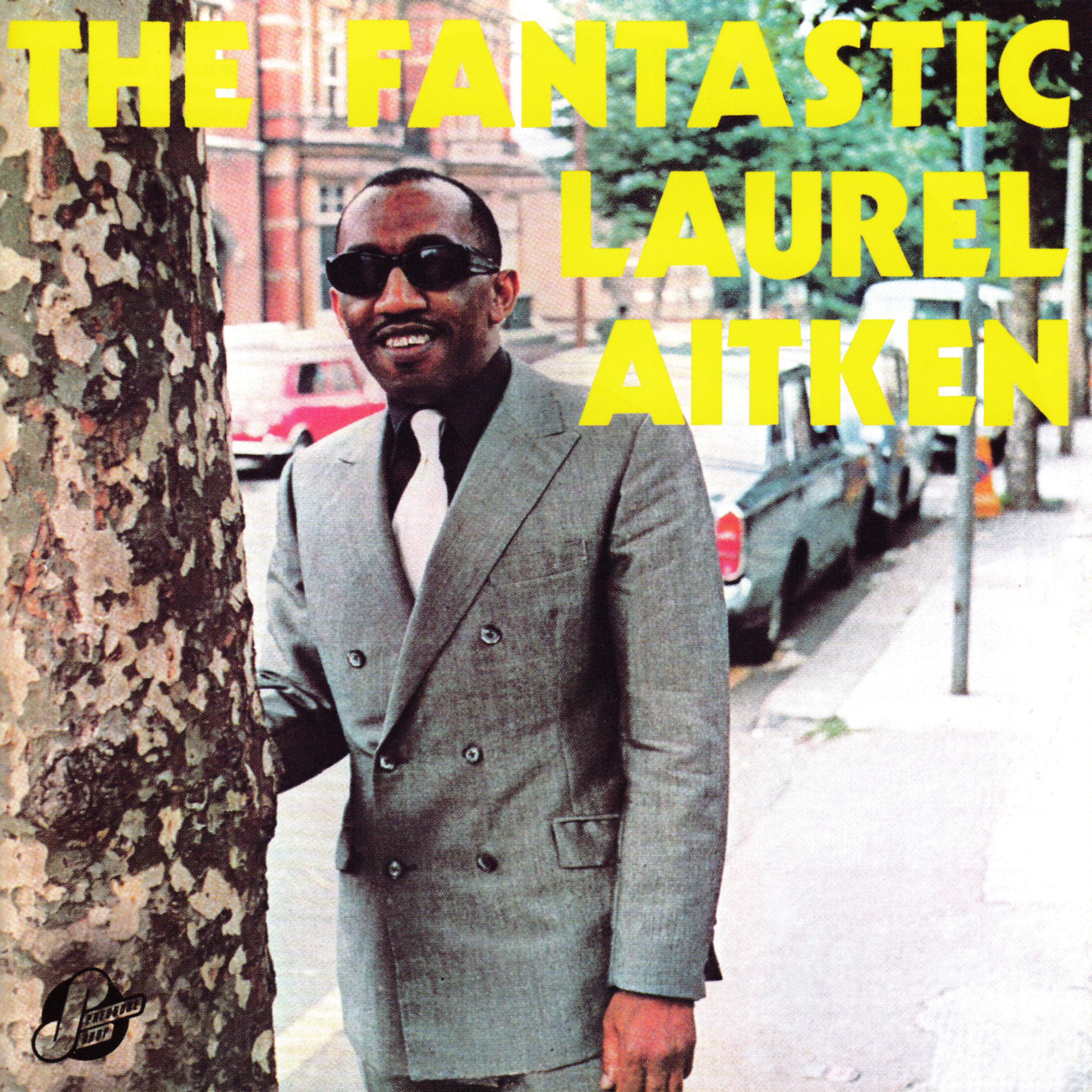 The Fantastic Laurel Aitken