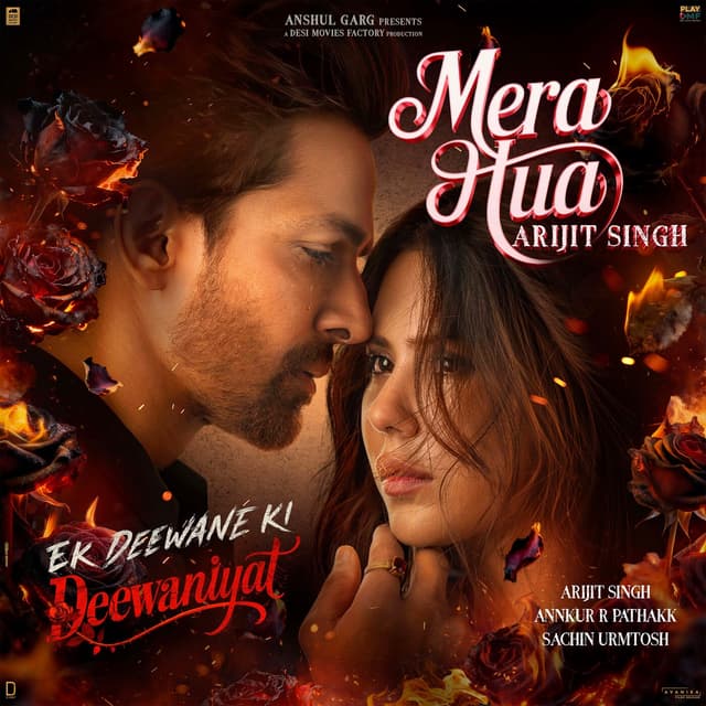 Album cover art for Mera Hua (Arijit Singh) [From "Ek Deewane Ki Deewaniyat"] [Original Motion Picture Soundtrack]