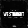 We Straight (feat. CompC & Dealin' Dubbs)