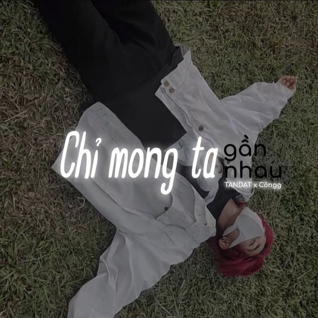 Album cover art for Chỉ Mong Ta Gần Nhau