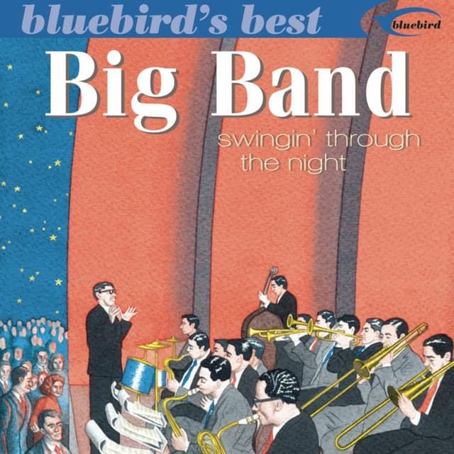 Album cover art for Big Band: Swingin' Through The Night (bluebird's Best Series)
