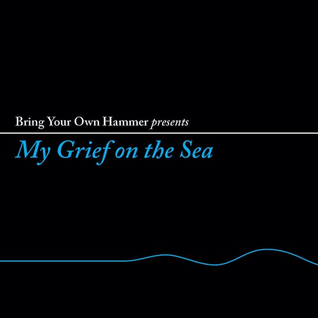 Album cover art for My Grief On The Sea