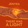 There Was a Light