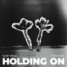 Holding On