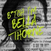 Album cover art for B*TCH I'M BELLA THORNE