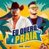 Eu Quero é Praia